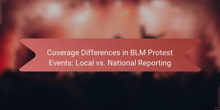 Coverage Differences in BLM Protest Events: Local vs. National Reporting