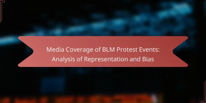 Media Coverage of BLM Protest Events: Analysis of Representation and Bias