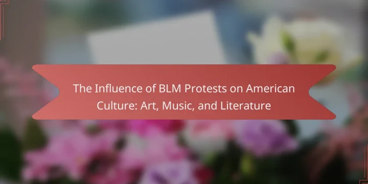 The Influence of BLM Protests on American Culture: Art, Music, and Literature