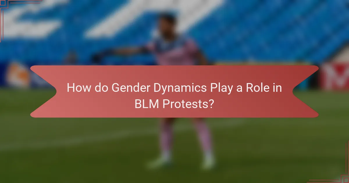 How do Gender Dynamics Play a Role in BLM Protests?