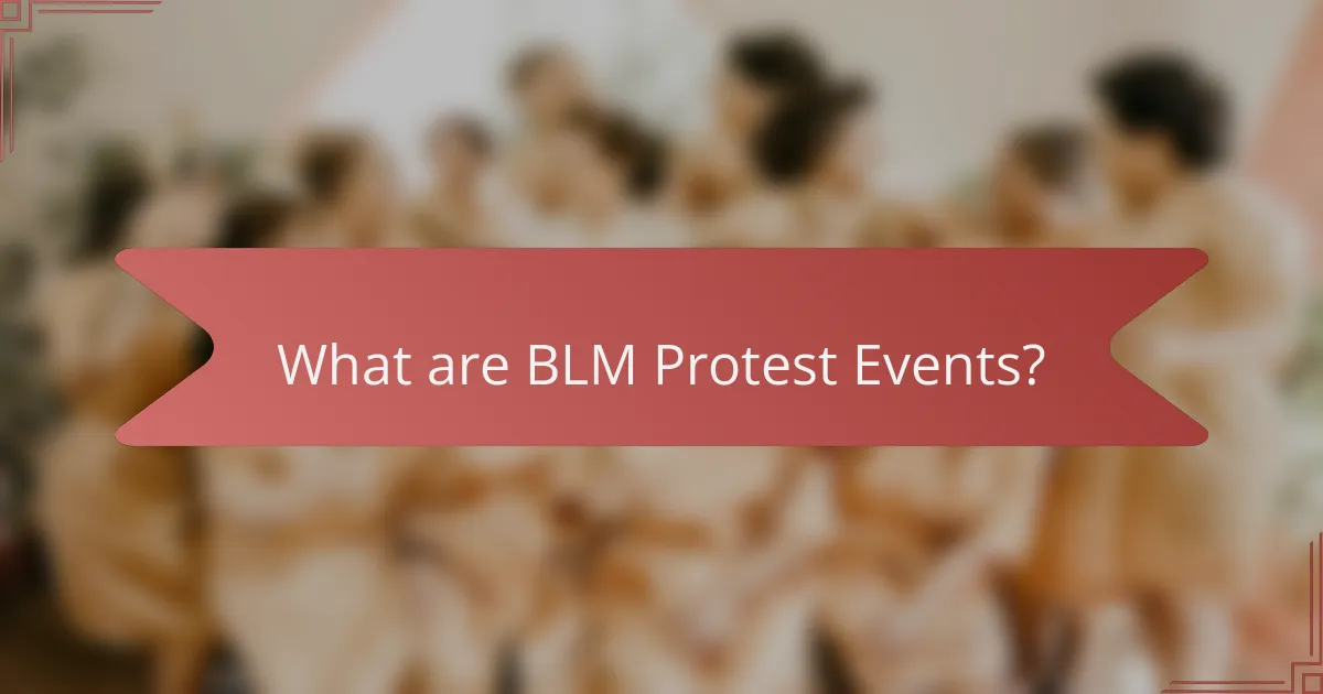 What are BLM Protest Events?