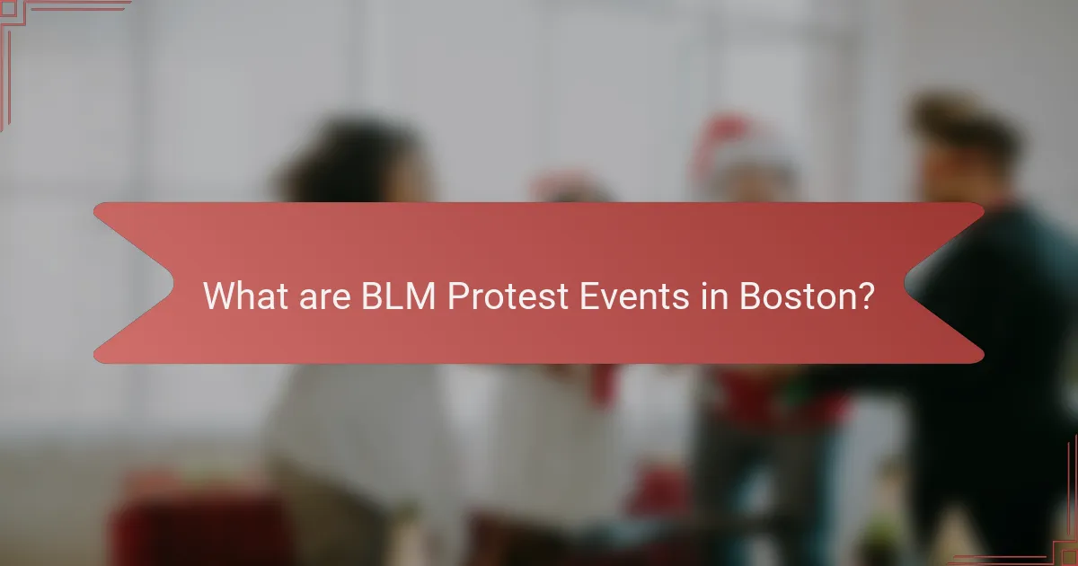 What are BLM Protest Events in Boston?