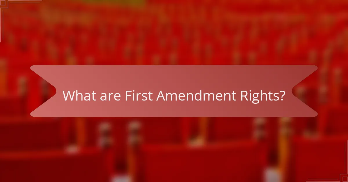 What are First Amendment Rights?