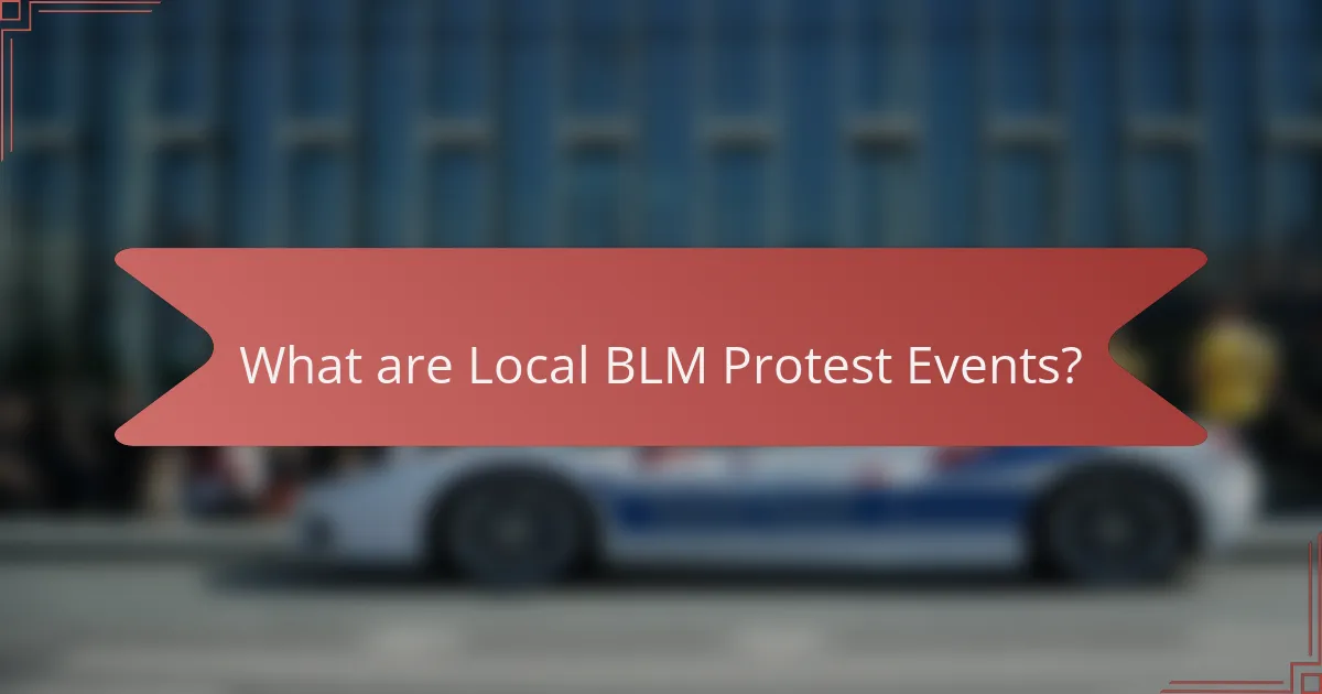 What are Local BLM Protest Events?