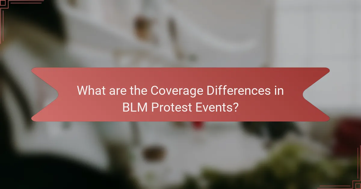 What are the Coverage Differences in BLM Protest Events?