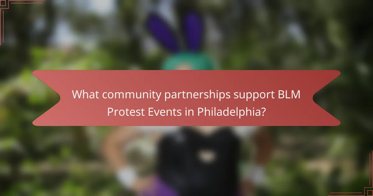 What community partnerships support BLM Protest Events in Philadelphia?
