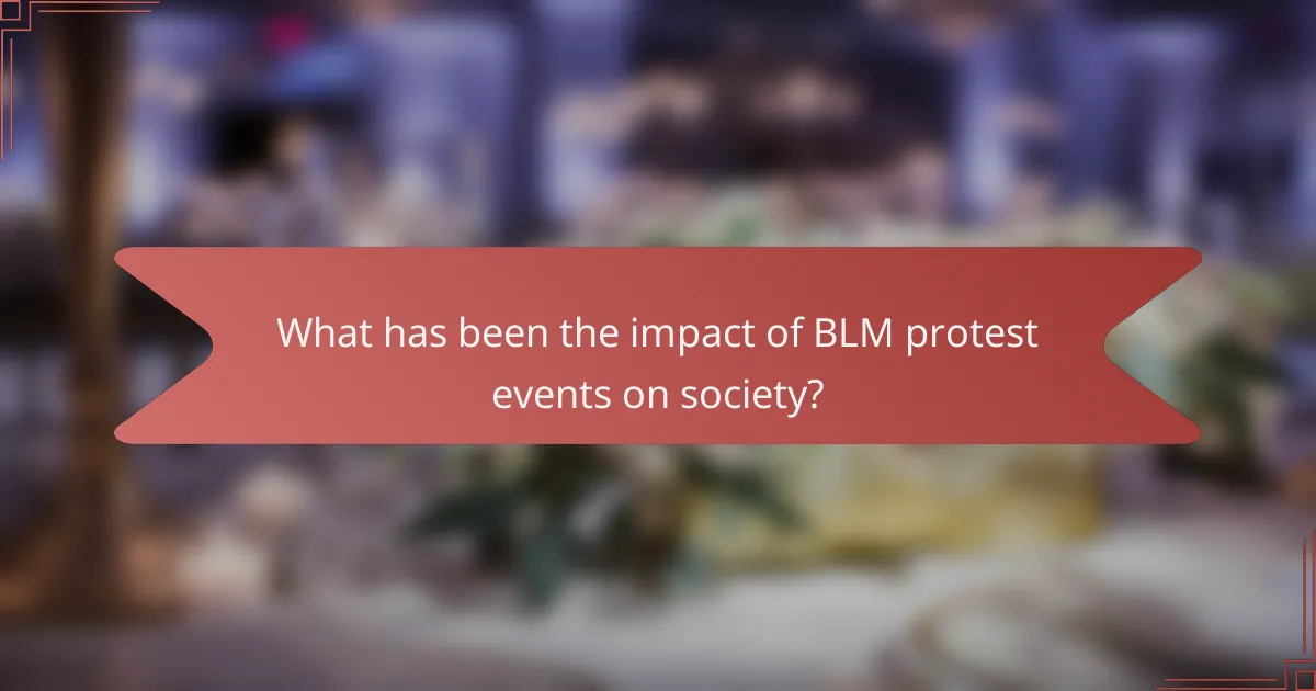 What has been the impact of BLM protest events on society?